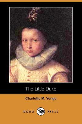 The Little Duke (Dodo Press) by Charlotte Mary Yonge