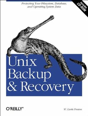 Unix Backup and Recovery by Gigi Estabrook, W. Curtis Preston