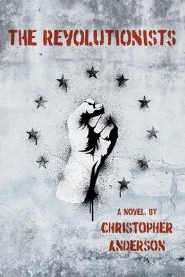 The Revolutionists by Christopher Anderson