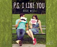 P.S. I Like You by Kasie West