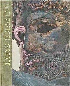 Classical Greece, by Time-Life Books, Cecil Maurice Bowra, Cecil Maurice Bowra