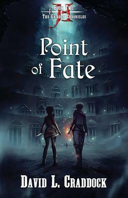 Point of Fate: Book Two of the Gairden Chronicles by David L. Craddock