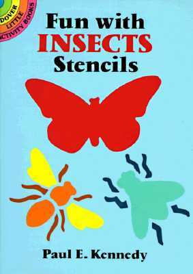 Fun with Insects Stencils by Paul E. Kennedy