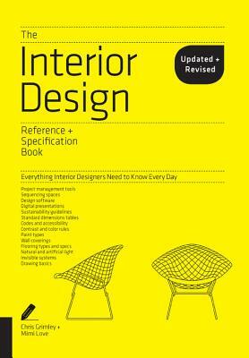 The Interior Design Reference & Specification Book Updated & Revised: Everything Interior Designers Need to Know Every Day by Chris Grimley, Mimi Love