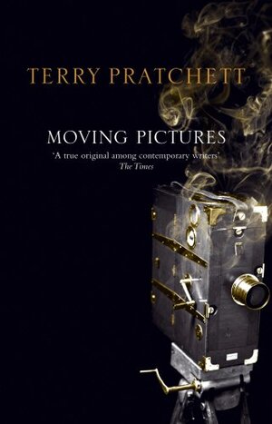 Moving Pictures (Discworld, #10; Industrial Revolution, #1) by Terry Pratchett