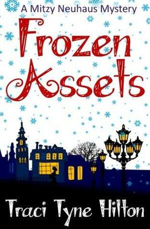 Frozen Assets by Traci Tyne Hilton