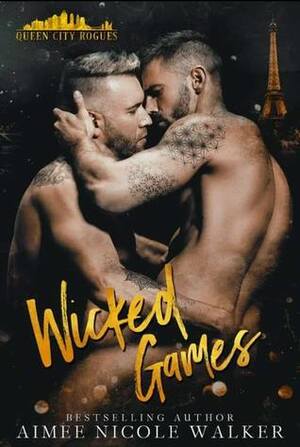 Wicked Games by Aimee Nicole Walker