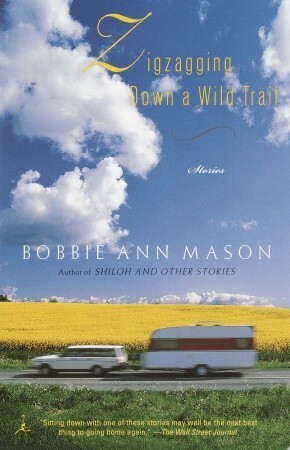 Zigzagging Down a Wild Trail: Stories by Bobbie Ann Mason
