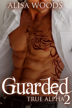 Guarded by Alisa Woods