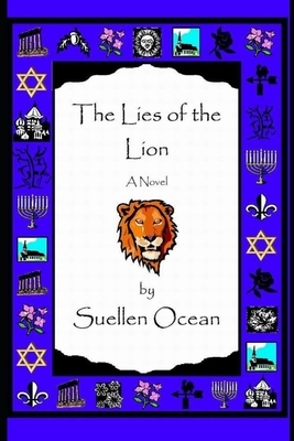 The Lies of the Lion by Suellen Ocean