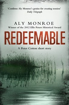 Redeemable - A Peter Cotton short story. by Aly Monroe