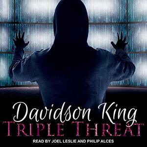 Triple Threat by Davidson King