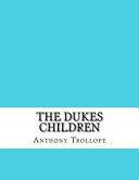 The Dukes Children by Anthony Trollope