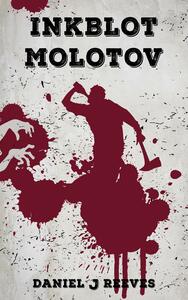 Inkblot Molotov by Daniel J. Reeves