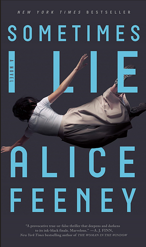 Sometimes I Lie by Alice Feeney