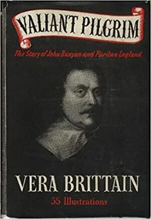 Valiant Pilgrim by Vera Brittain