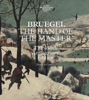 Bruegel - The Hand of the Master by Manfred Sellink, Ron Spronk, Sabine Penot