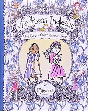 As Rosas Inglesas. Uma Rosa de Outro Nome Qualquer - Volume 4 by Madonna