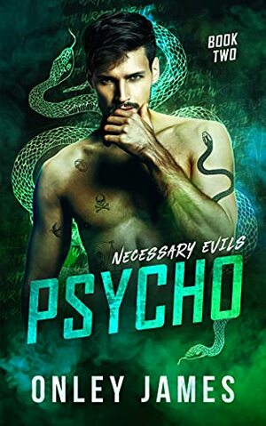 Psycho by Onley James