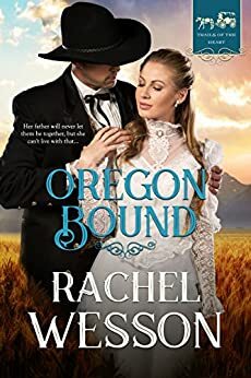 Oregon Bound by Rachel Wesson