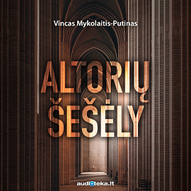 Altorių šešėly by Vincas Mykolaitis-Putinas