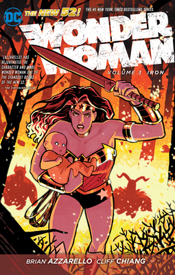 Wonder Woman, Volume 3: Iron by Brian Azzarello