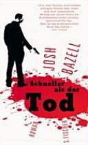 Schneller als der Tod: Roman by Josh Bazell