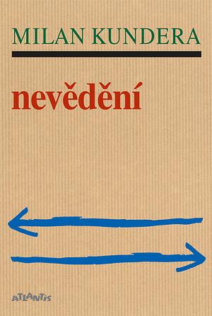 Nevědění by Milan Kundera