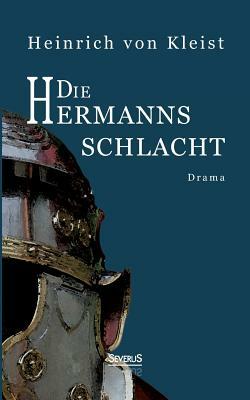 Die Hermannsschlacht: Drama by Heinrich von Kleist