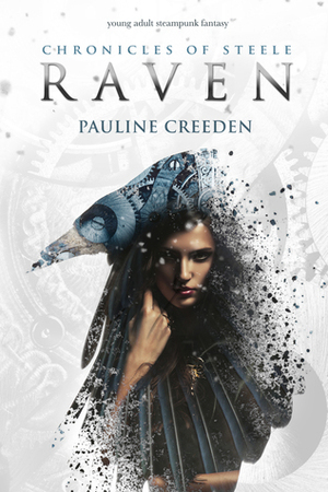 Chronicles of Steele: Raven by Pauline Creeden