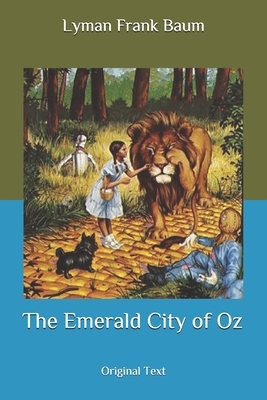 The Emerald City of Oz: Original Text by L. Frank Baum