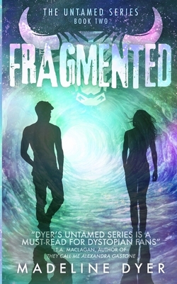 Fragmented by Madeline Dyer