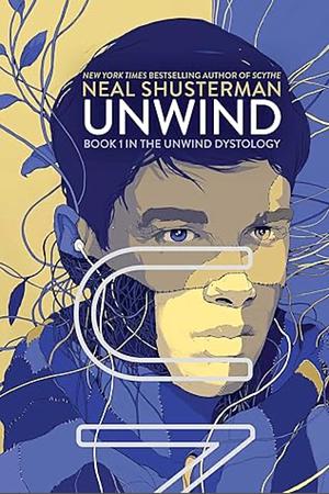 Unwind by Neal Shusterman