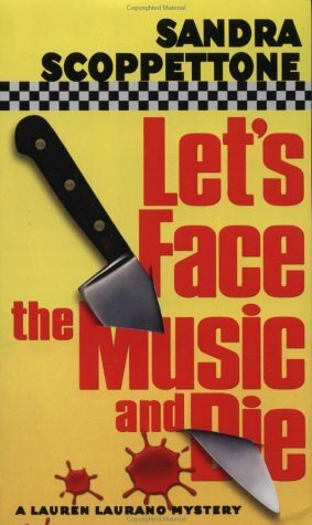 Let's Face the Music and Die by Sandra Scoppettone