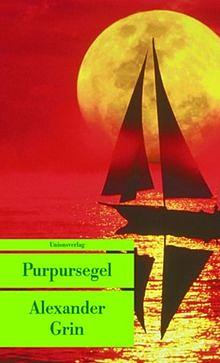 Purpursegel by Alexander S. Grinewski, Charlotte Kossuth, Alexander Grin