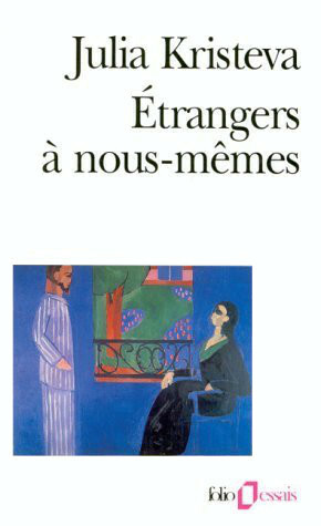 Étrangers à nous-mêmes by Julia Kristeva