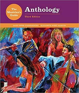 The Musician's Guide to Theory and Analysis Anthology by Jane Piper Clendinning, Elizabeth West Marvin