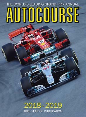 Autocourse 2018-19: The World's Leading Grand Prix Annual by Maurice Hamilton, Gordon Kirby