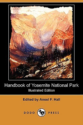 Handbook of Yosemite National Park (Illustrated Edition) (Dodo Press) by 
