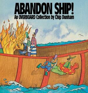 Abandon Ship! by Chip Dunham