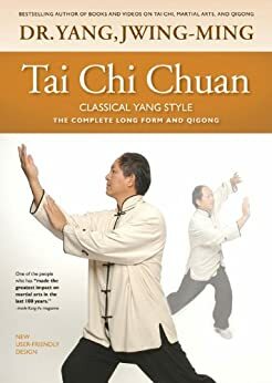 Tai Chi Chuan Classical Yang Style by Yang Jwing-Ming