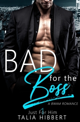 Bad for the Boss by Talia Hibbert