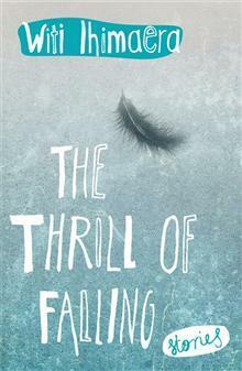 The Thrill of Falling by Witi Ihimaera