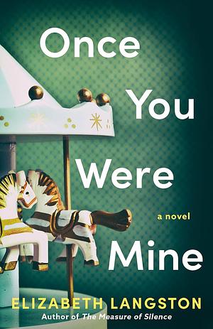 Once You Were Mine by Elizabeth Langston, Elizabeth Langston