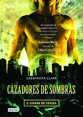 Ciudad de Ceniza by Cassandra Clare