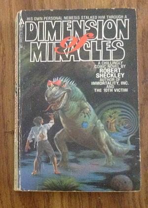 Dimensions of Miracles by Robert Sheckley, Robert Sheckley