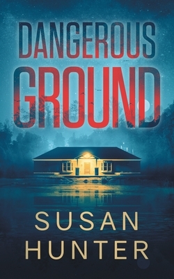 Dangerous Ground: Leah Nash Mysteries Book 6 by Susan Hunter