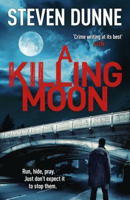 A Killing Moon by Steven Dunne