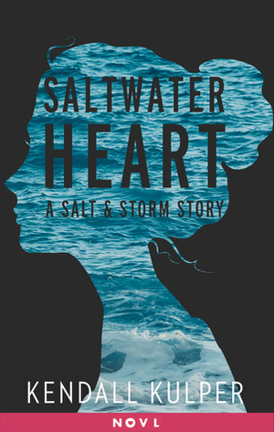 Saltwater Heart by Kendall Kulper
