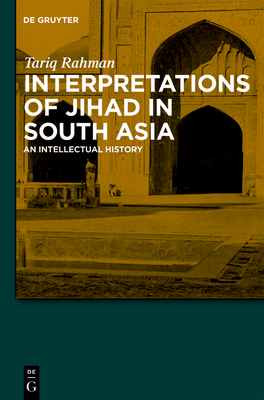 Interpretations of Jihad in South Asia by Tariq Rahman